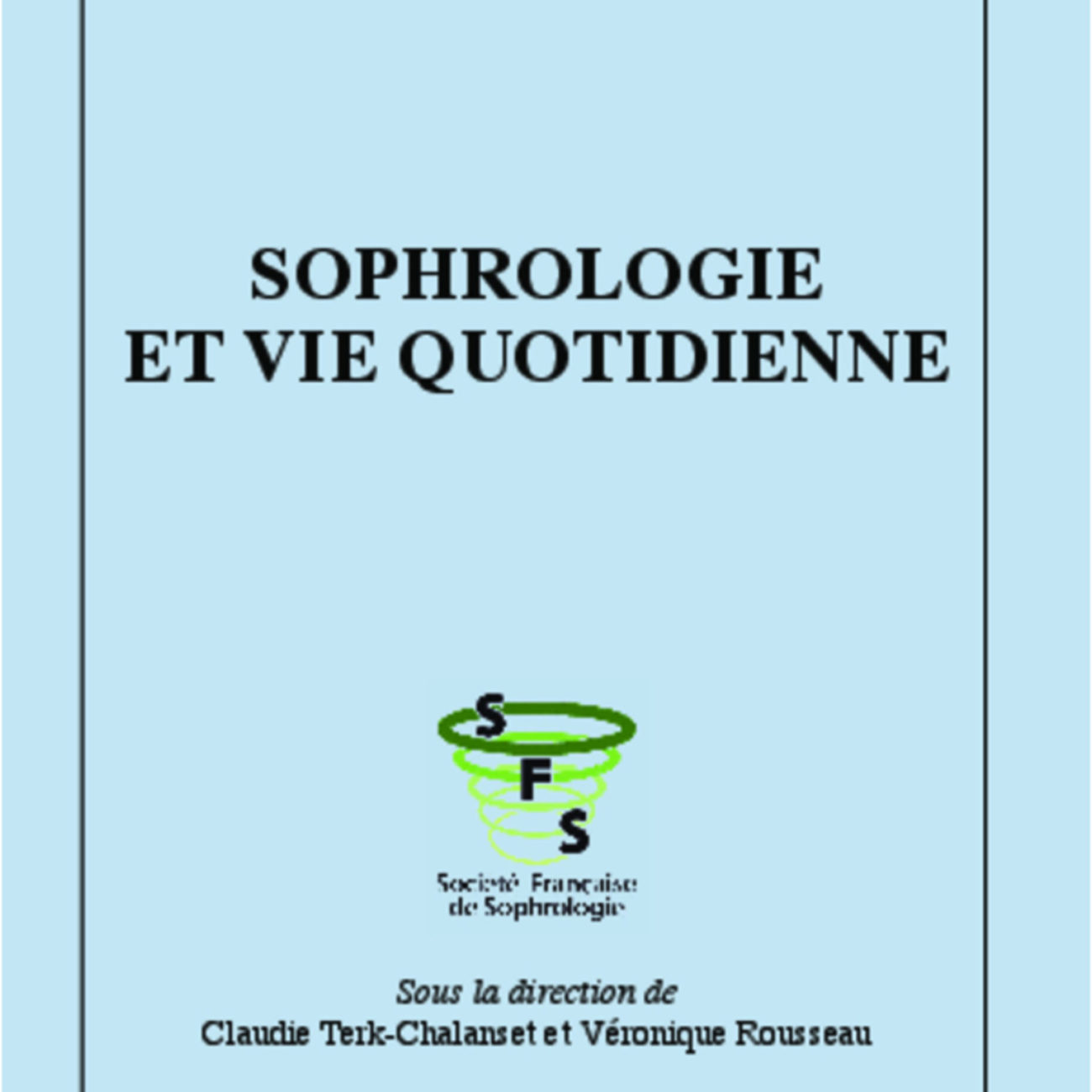 Sophrologie vie quotidiennet - SFS - Société Française de Sophrologie