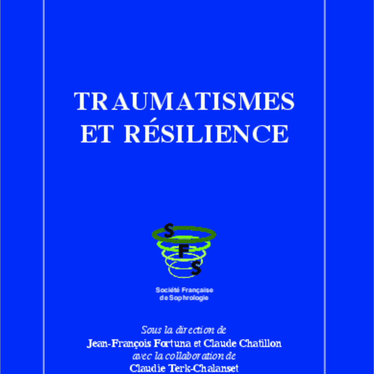 Traumatismes résiliences - SFS - Société Française de Sophrologie