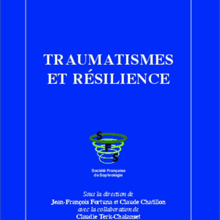 Traumatismes résiliences - SFS - Société Française de Sophrologie