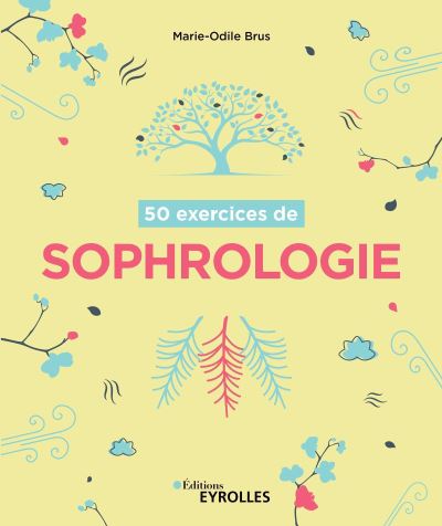 50-exercices-de-sophrologie-SFS- Société Française de Sophrologie